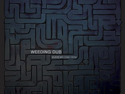 Weeding Dub – Where we come from